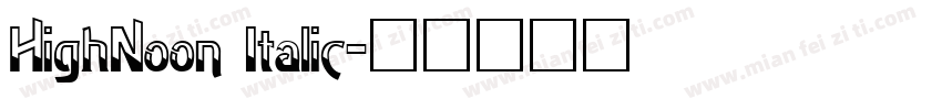 HighNoon Italic字体转换
